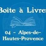 Boîte à livres – Code postal, ville – (04) Alpes-de-Haute-Provence